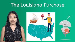 The Louisiana Purchase - U.S. History for Kids!