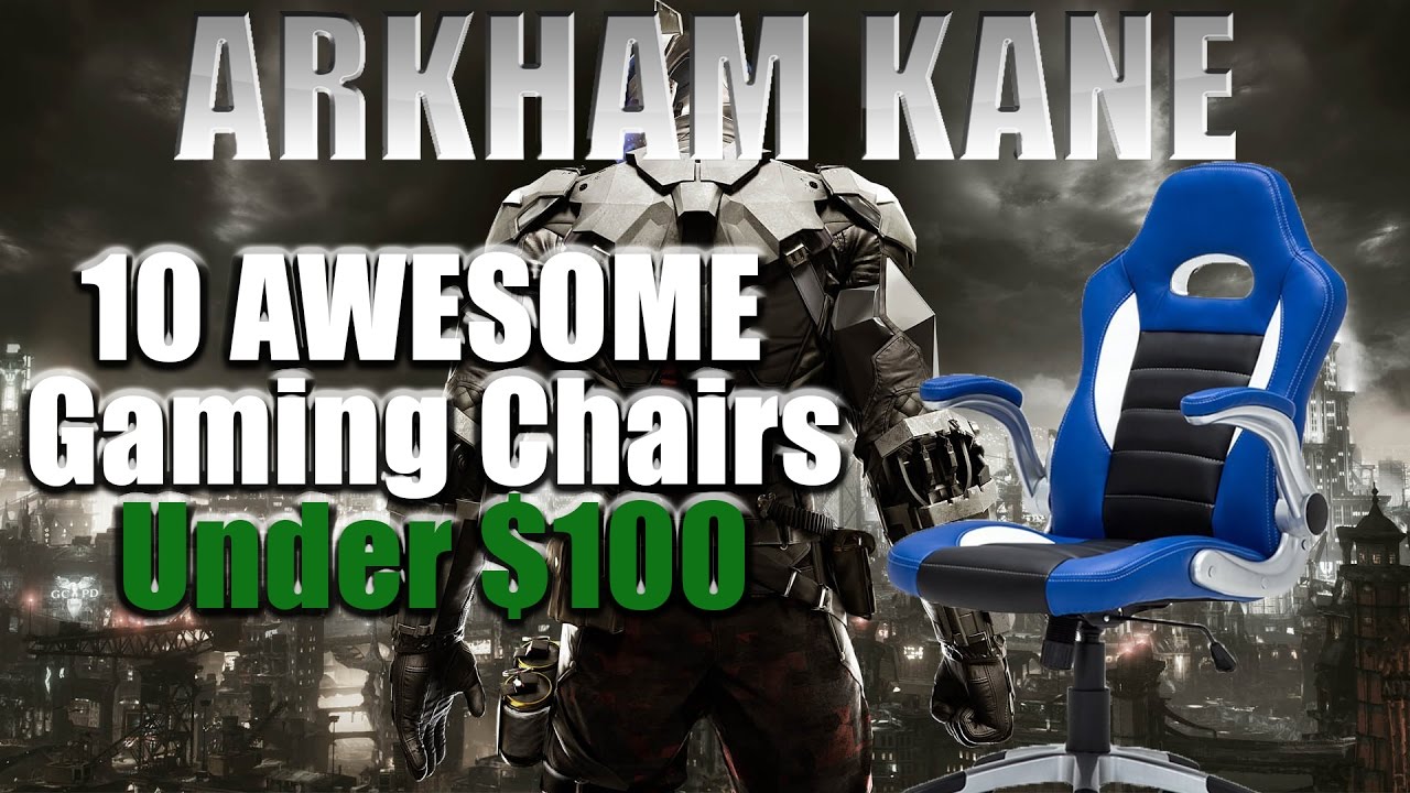 10 AWESOME GAMING CHAIRS UNDER 100 YouTube