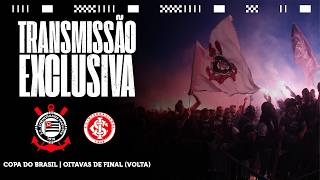 CORINTHIANS 2 X 1 INTERNACIONAL | COPA DO BRASIL 2026 | OITAVAS - VOLTA | DIA DE CORINTHIANS
