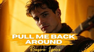 Pull Me Back Around | Heartfelt Acoustic Love Song | Official Lyric Video