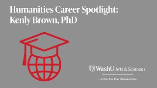 Humanities Career Spotlight: Dr. Kenly Brown, Spencer Foundation