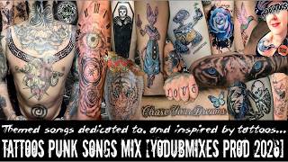 Tattoos Punk Songs Mix [YoDubMixes Prod 2026]