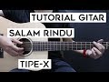 Download Lagu (Tutorial Gitar) TIPE X - Salam Rindu | Lengkap Dan Mudah