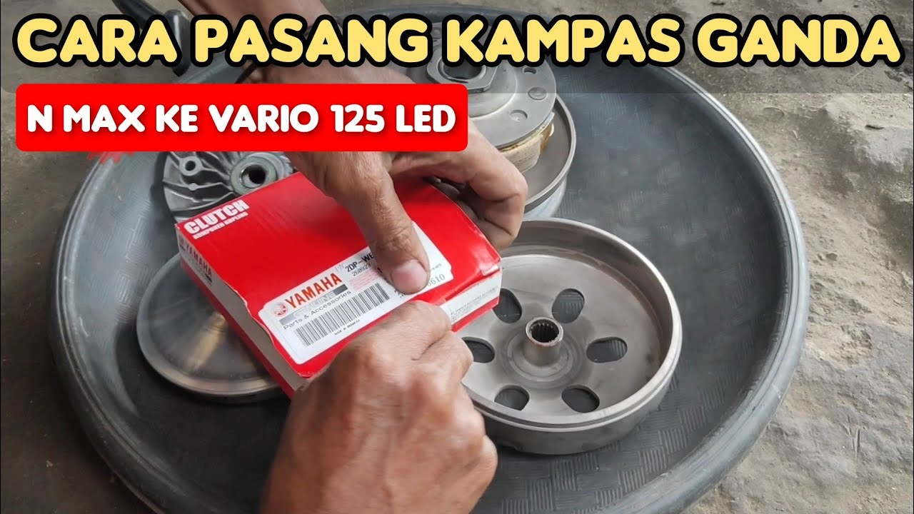 Cara pasang kampas ganda N max ke vario 125 led