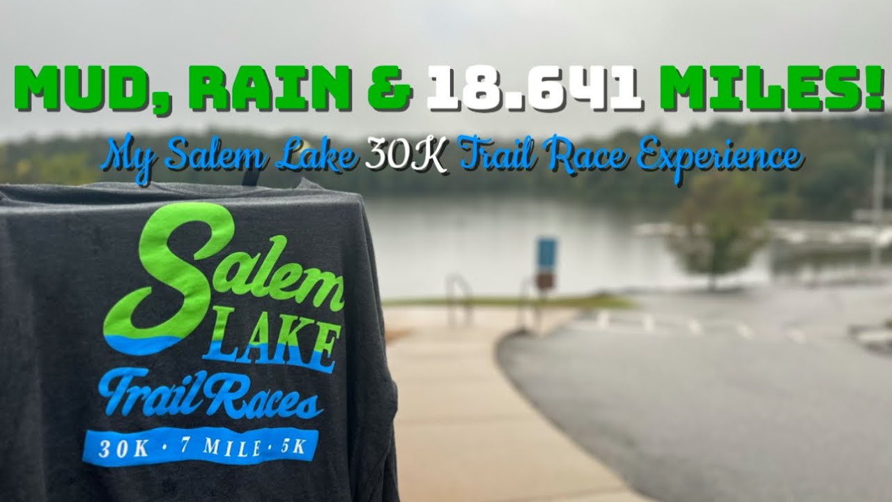 Mud, Rain & 18 Miles! | My Salem Lake 30K Trail Race Experience 