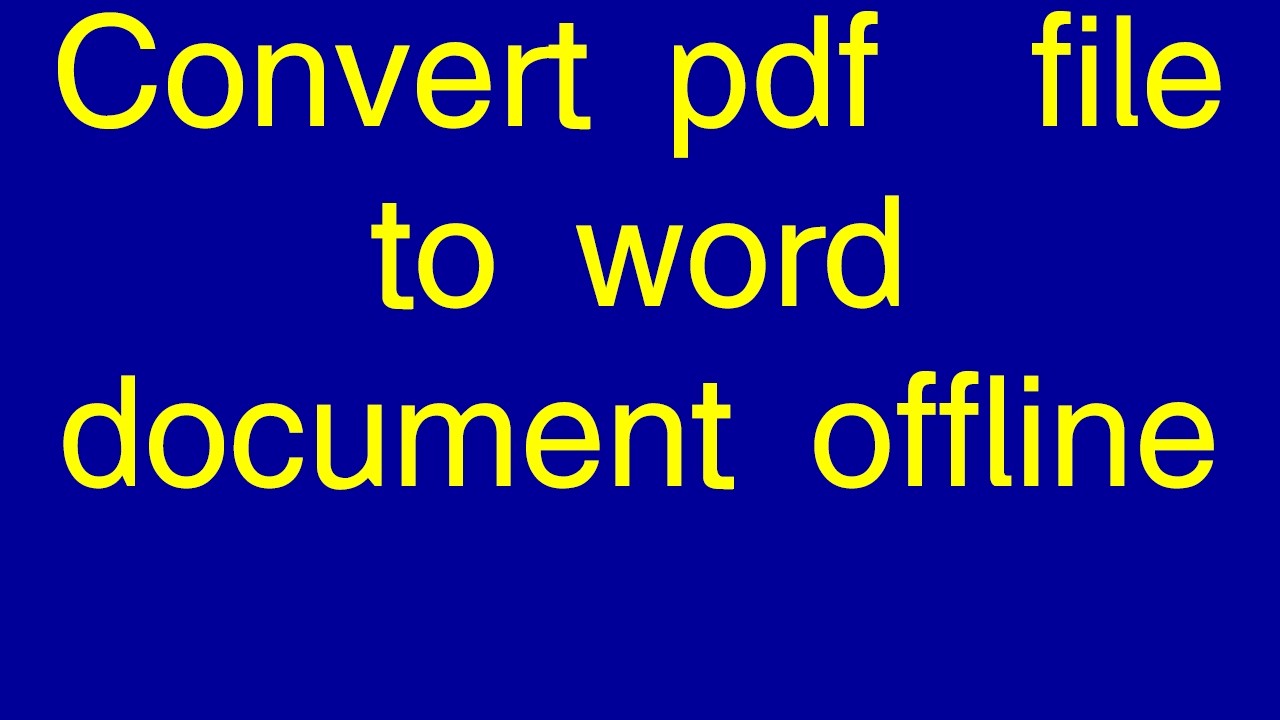 How to Convert PDF file to WORD document offline - YouTube