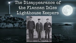 The Vanishing of the Flannan Isles Lighthouse Keep #UnexplainedStories  #strangediscoveries