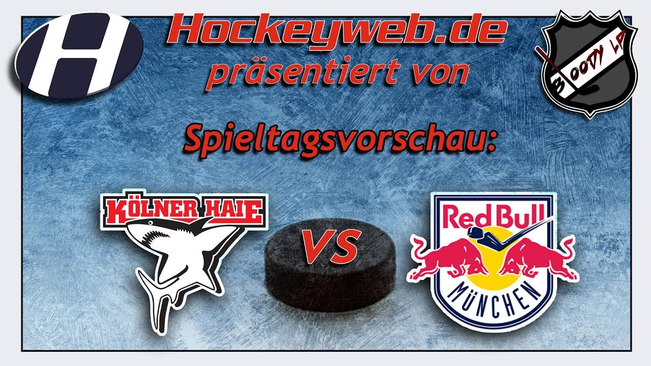 DEL-Vorschau: Kölner Haie vs. EHC Red Bull München | Hockeyweb.de