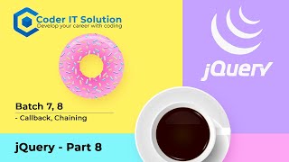 jQuery - callback, chaining | Part 8 | Batch 7, 8 | Coder IT Solution