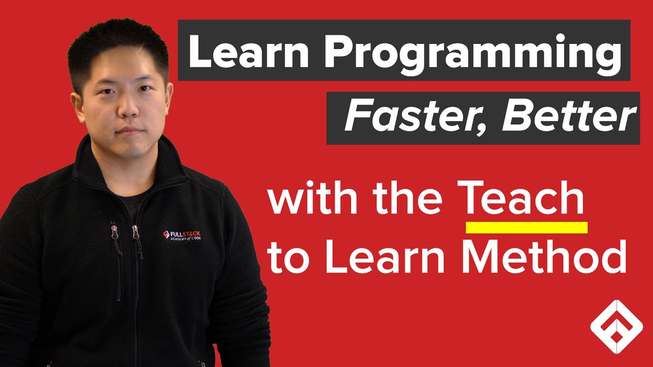 Learn Programming, Faster, Better, with the Teach to Learn Method - YouTube