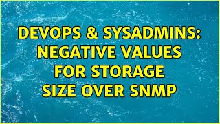 DevOps & SysAdmins: Negative values for storage size over SNMP