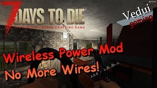 7 Days to Die | MOD Wireless Electricity! No More Wire Clutter! | Alpha 16 Gameplay with Vedui42!