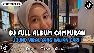 DJ FULL ALBUM CAMPURAN MANGKANE VIRAL TIKTOK TERBARU 2024