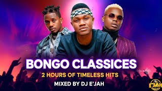 🌍🎶 BONGO CLASSIC LEGENDS | 2 Hours of Timeless East African Hits – Mixed by DJ E’JAH 🎧🔥💃🕺✨-