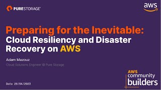 Prague AWS User Group - Preparing for the Inevitable: Cloud Resiliency and Disaster Recovery on AWS