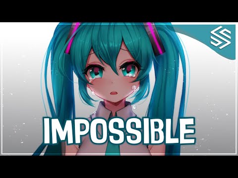 Nightcore - Impossible - (Lyrics)