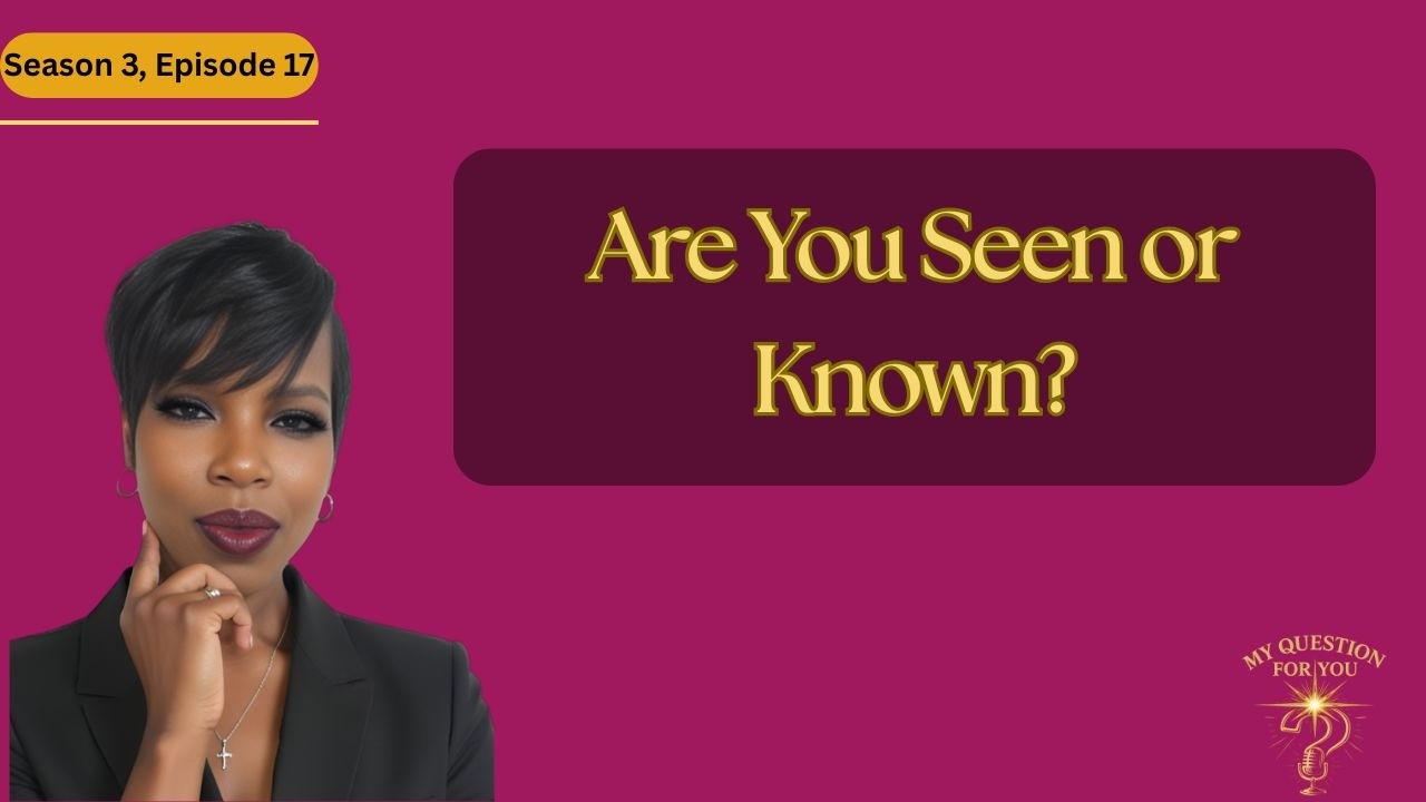 Who Sees You When No One Else Does? | A Christian Podcast on Faith & Being Known