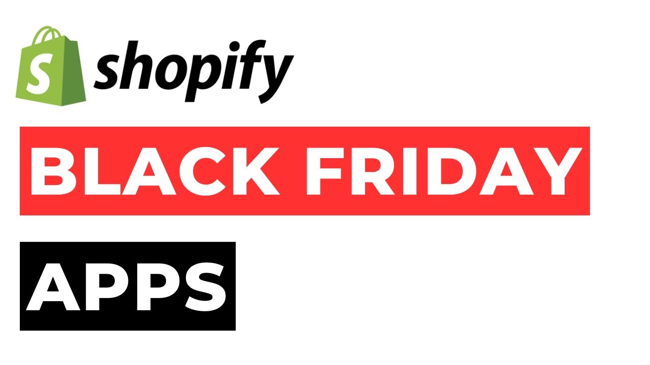 Top Shopify Apps for Black Friday & Cyber Monday - YouTube