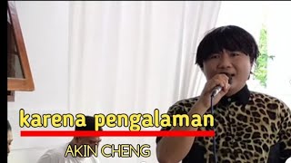 Download Lagu karena pengalaman cover akin Cheng Elvy sukaesih Safira audio MP3