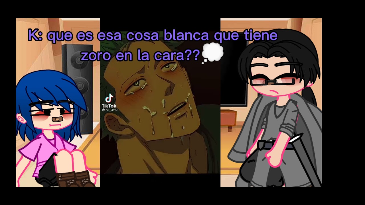 Kuina y Su papá+zoro reaccionan a zoro parte3 final (Yaoi)