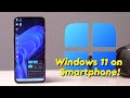 Windows 11 on Android Smartphone!