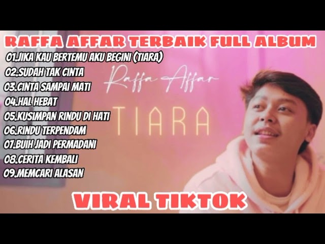 RAFFA AFFAR FULL ALBUM TERBAIK 2022 || TIARA __ FULL TANPA IKLAN class=