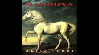 Mamouna - Bryan Ferry