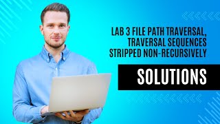 Lab 3 File path traversal, traversal sequences stripped non recursively
