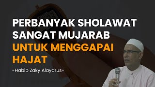 Perbanyak Sholawat Sangat Mujarab Untuk Menggapai Hajat  Habib Zaky Alaydrus