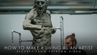 How To Make A Living As An Artist - Excerpt From Patreon Video