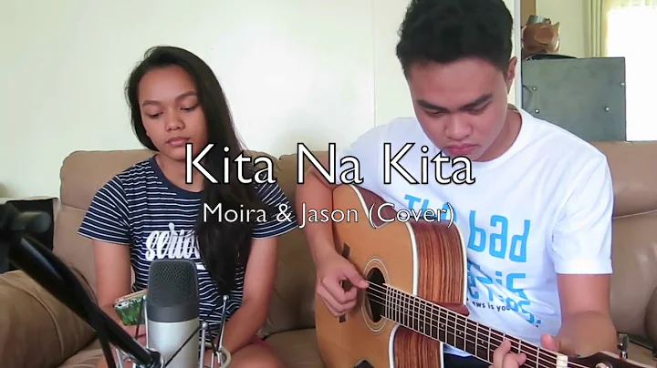Kita Na Kita - Moira & Jason (Moreen & EJ Cover)