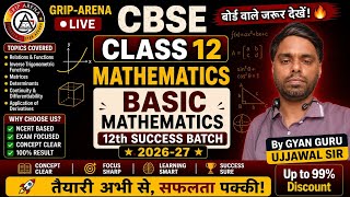 CBSE Class 12 | Mathematics : Basic Mathematics | 12th Success Batch 2026-27