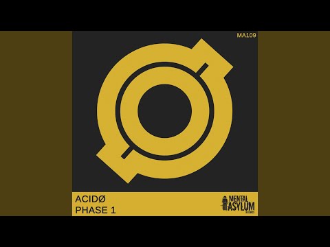 ACIDØ — Phase One