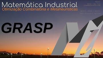 GRASP - Greedy Randomized Adaptive Search Procedure