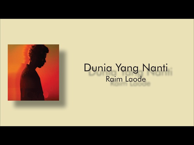 Dunia Yang Nanti - Raim Laode | video lirik