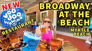 NEW IN MYRTLE BEACH – VOODOO BREWING & RESTAURANT @ BROADWAY AT THE BEACH! Where to eat good food?