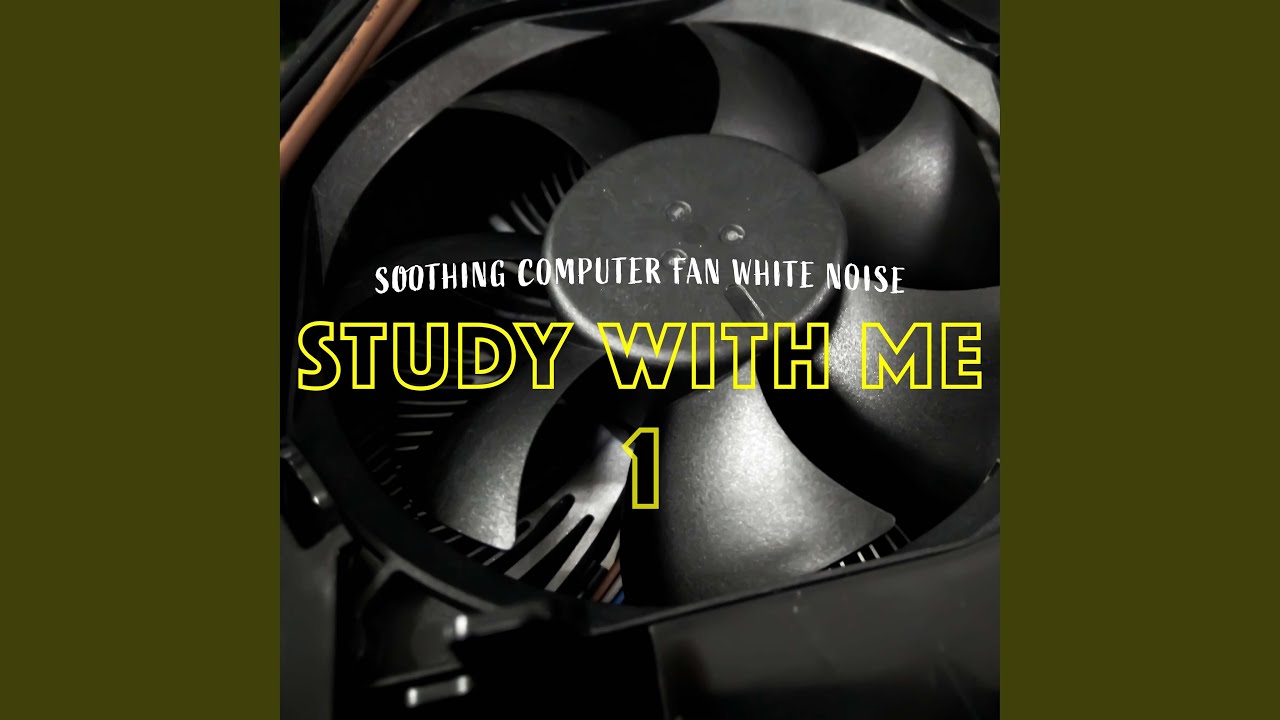 Soothing Computer Fan White Noise, Pt. 19
