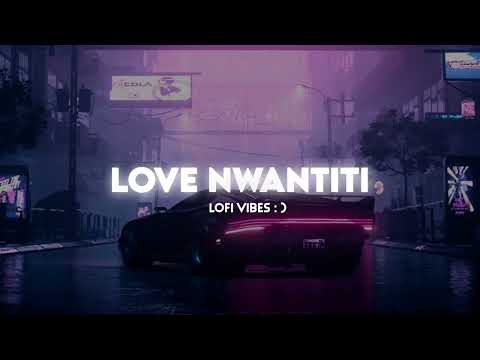 Love Nwantiti Ckay Ft Joeboy Kuami Eugene Slowed Reverb Lofi Song 