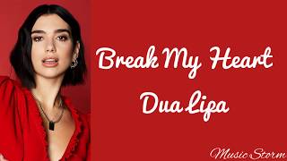 Dua Lipa - Break my heart ( Lyrics) | Tiktok | Music Storm