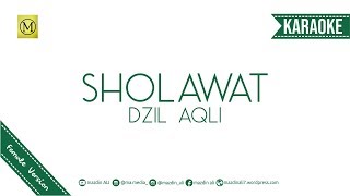 Karaoke SHOLAWAT DZIL AQLI - VEVE ZULFIKAR |صلوات ذى العقل