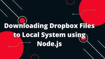 🚀 Ultimate Guide: Downloading Dropbox Files to Local System using Node.js! 💻🔗