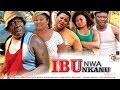 Ibu nwa Nkanu 2  - 2016 Latest Nigerian Nollywood  Igbo Movie