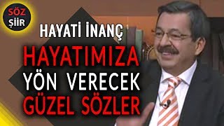 Həyatı Istiqamətləndirən Gözəl Sözlər - Hayati İnam