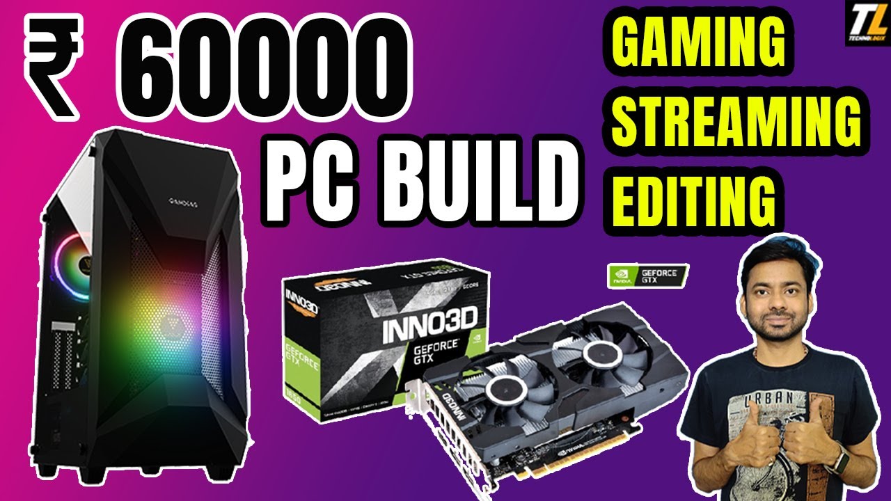 ergonomic Gaming Pc Build Under 60000 Rs 