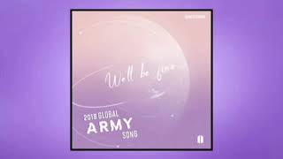 We'll be fine - 2018 Global ARMY song