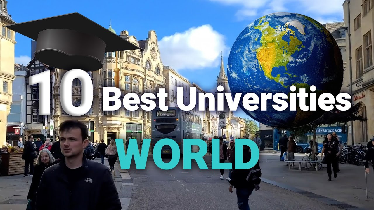 Explore the Top 10 Best Universities in the World - YouTube