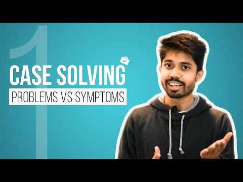 01. Case Solving Problems vs Symptoms by Ayman Sadiq [Skill development]