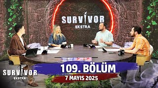 Survivor Ekstra 109. Bölüm 7 Mayıs 2025