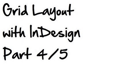 Grid Layout with InDesign Part 4/5