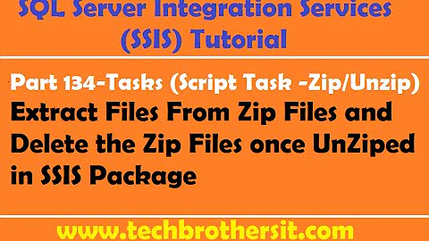 SSIS Tutorial Part 134-Extract files from Zip Files & Delete Zip Files once UnZiped in SSIS Package